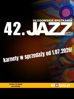 Głogów Wydarzenie Festiwal 42 GSJ Karnet