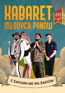Głogów Wydarzenie Kabaret Kabaret Młodych Panów - 20 lecie - Z żartami nie ma żartów